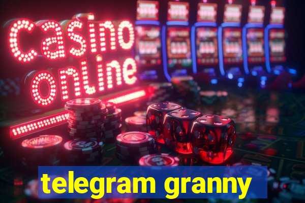 telegram granny